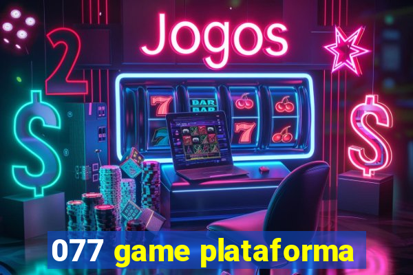 077 game plataforma